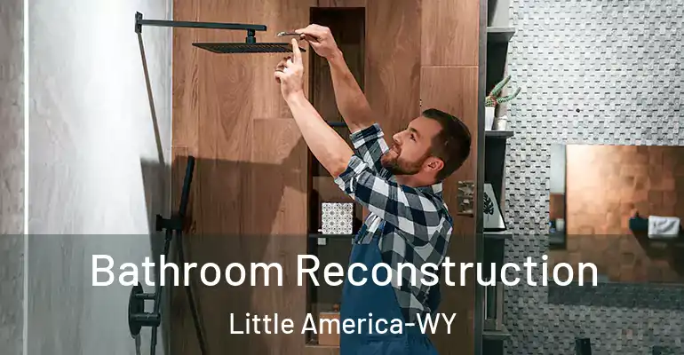 inner Bathroom imggen Bathroom Reconstruction Little America-WY