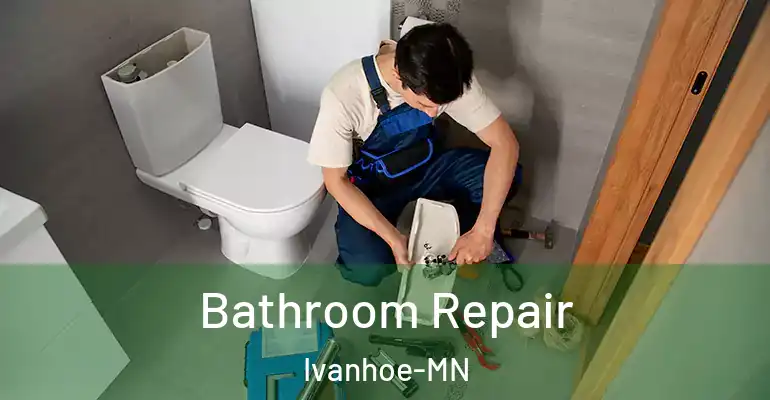 inner Bathroom imggen Bathroom Repair Ivanhoe-MN