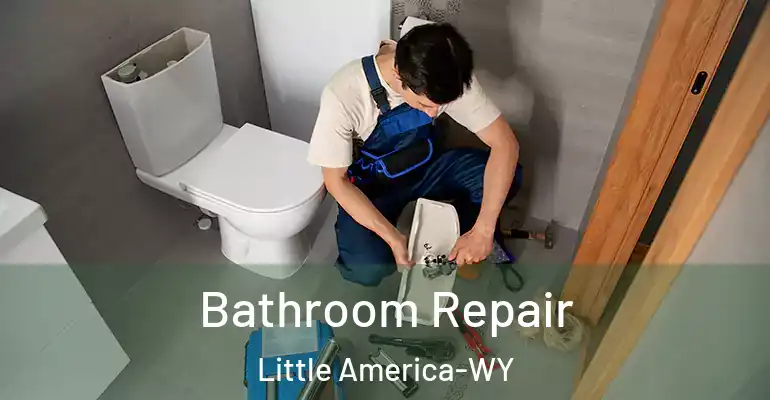 inner Bathroom imggen Bathroom Repair Little America-WY