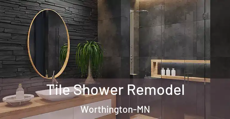 inner Bathroom imggen Tile Shower Remodel Worthington-MN